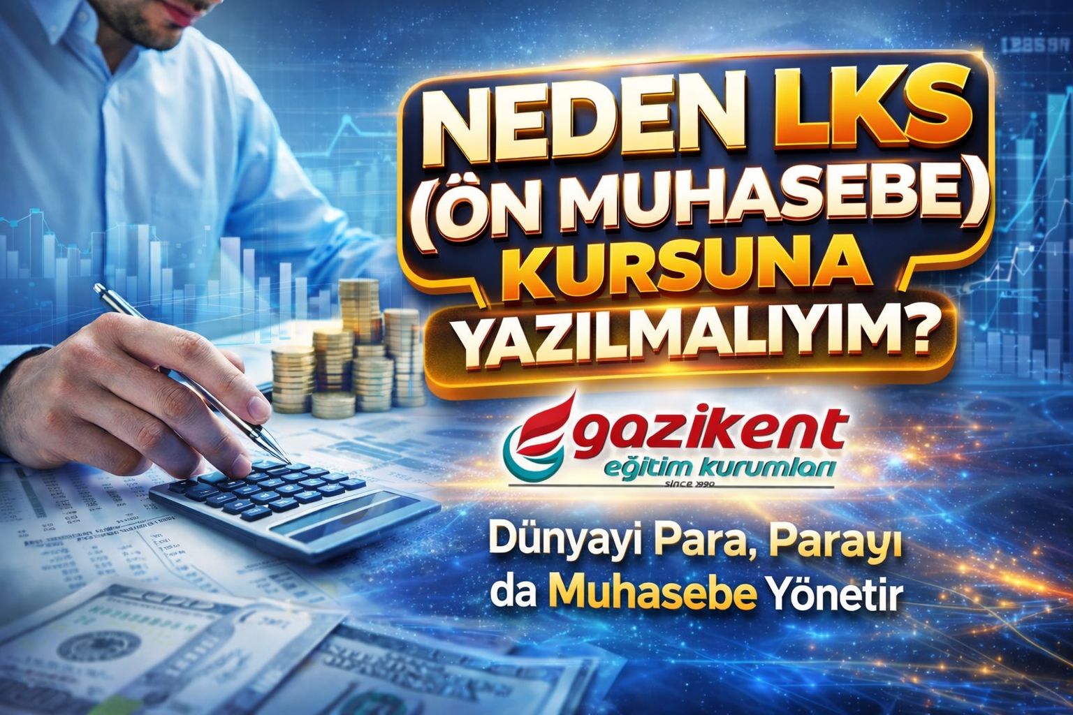 Neden LKS (ÖN MUHASEBE)Kursuna Yazılmalıyım?