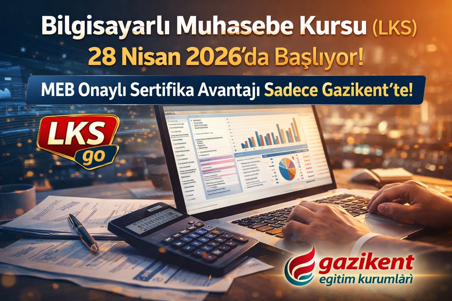Bilgisayarlı Muhasebe Kursu (LKS) 28 Nisan 2026’da Başlıyor!