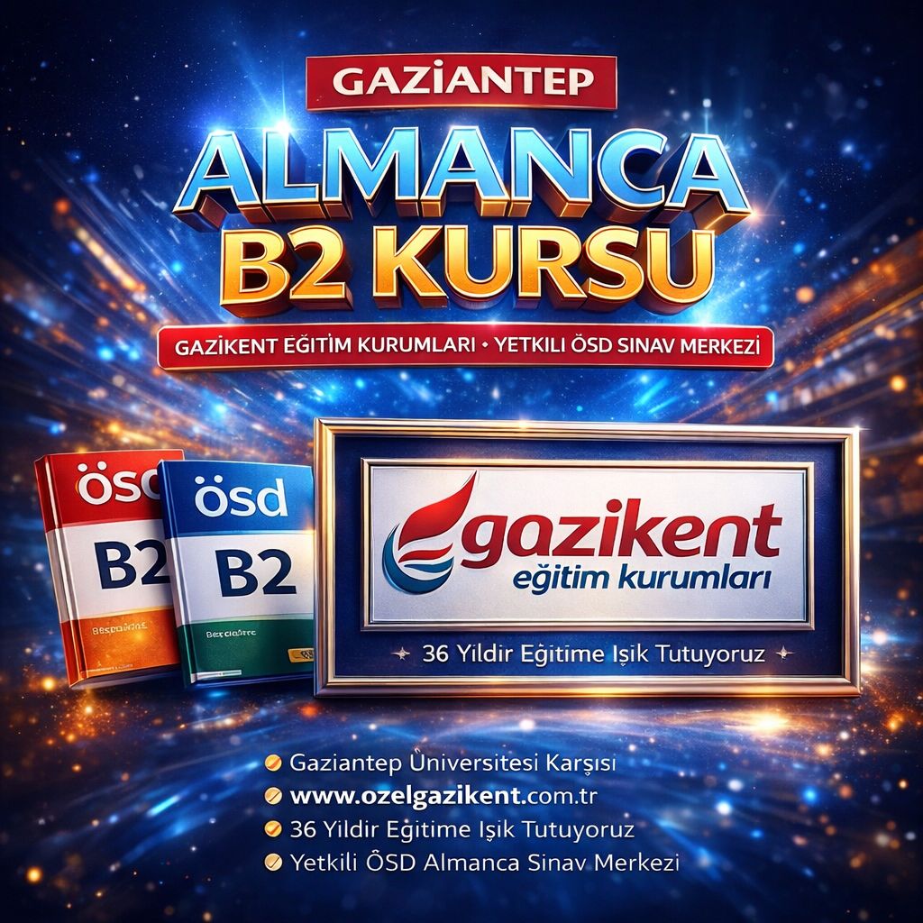 GAZİANTEP ALMANCA B2 KURSU/ÖSD SINAVI/GAZİKENT EĞİTİM KURUMLARI