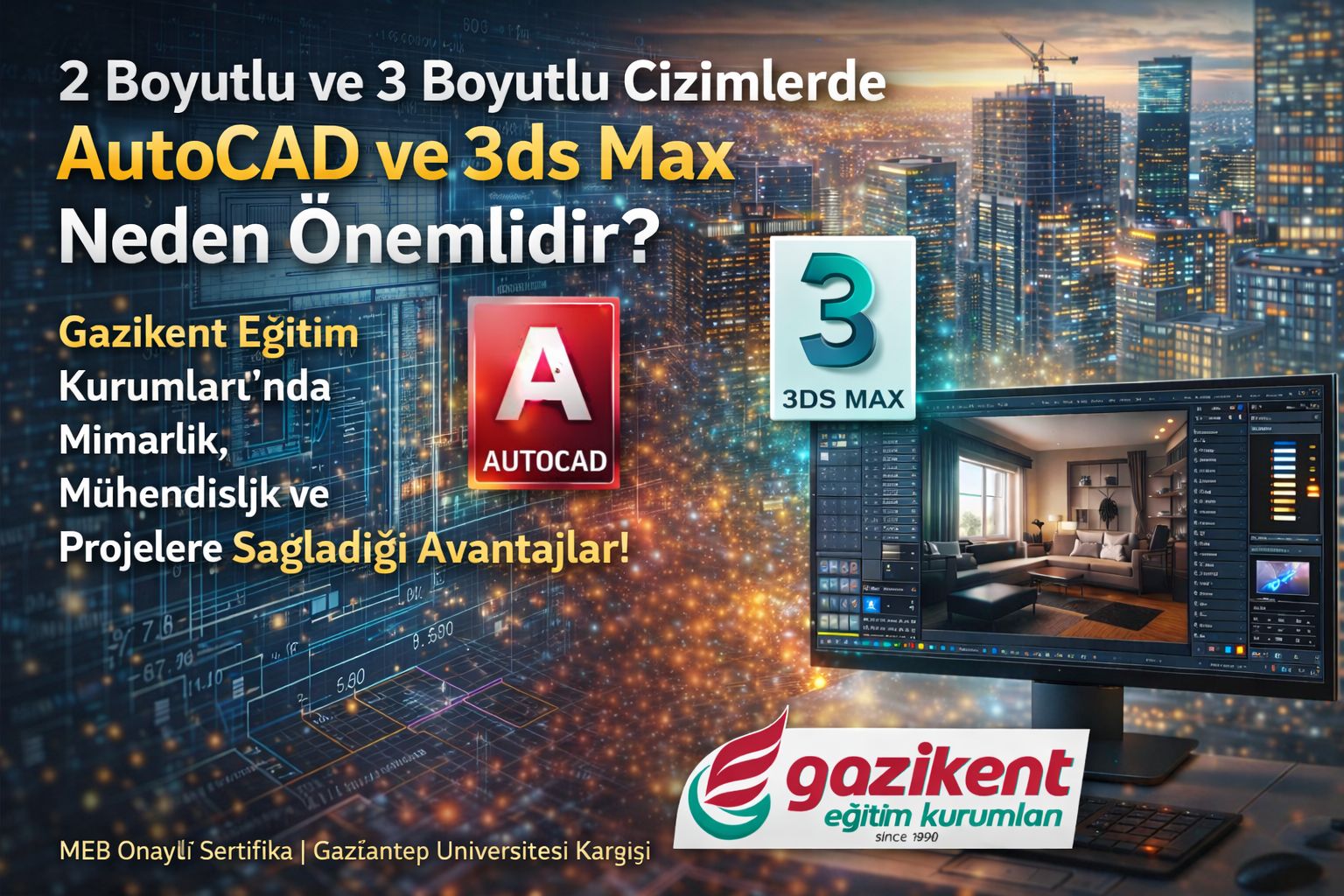2 Boyutlu ve 3 Boyutlu Çizimlerde AutoCAD ve 3DsMAX Neden Önemlidir?