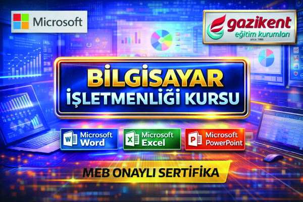 Gaziantep BİLGİSAYAR İŞLETMENLİĞİ KURSU