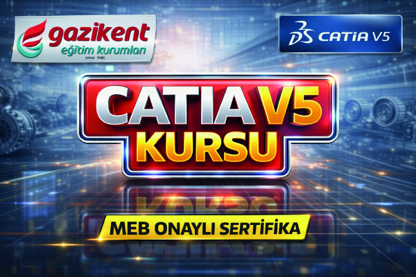Gaziantep CATİA V5 CAM KURSU